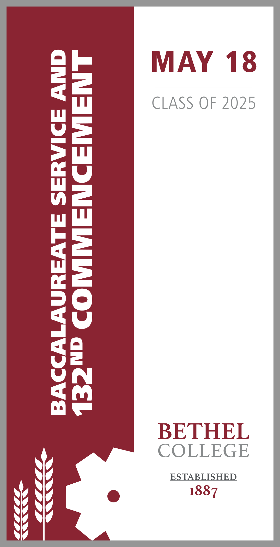 Image of the front-page of the Bethel 132nd Commencement program. The 132nd Bethel College commencement takes place on May 18th. The Class of 2025 will be graduating.